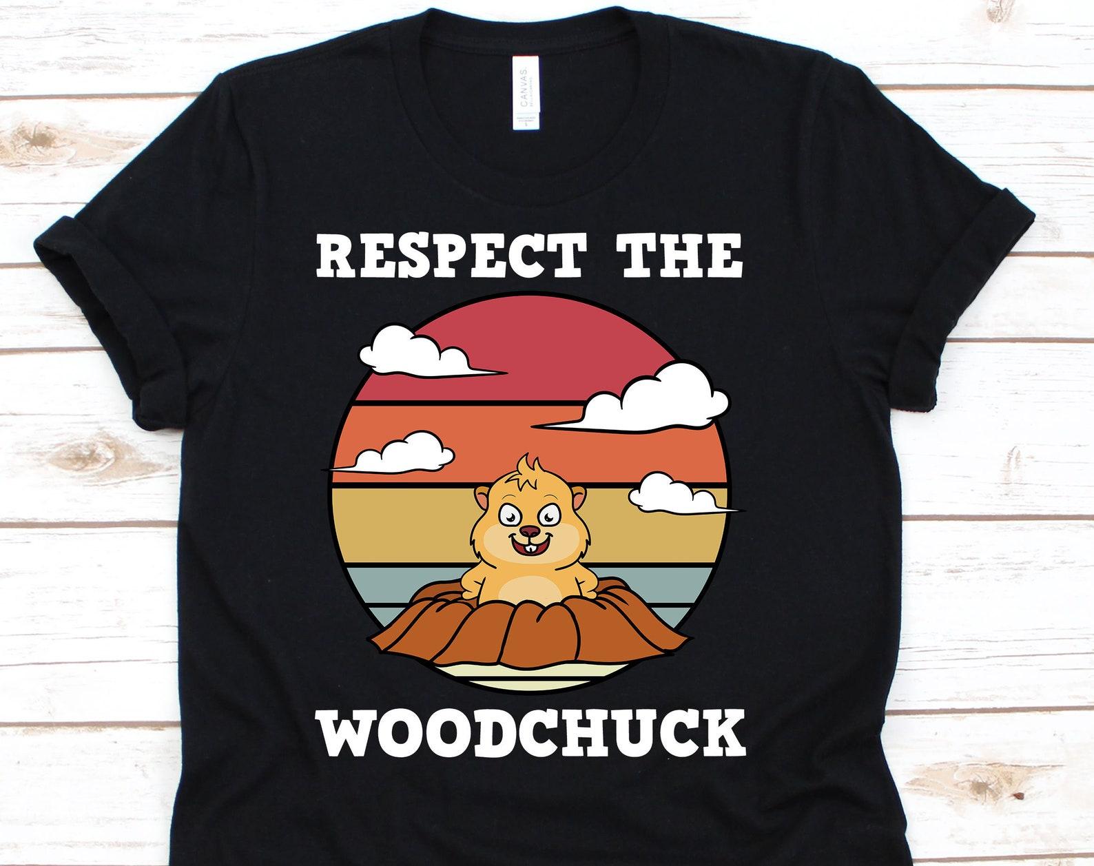 Respect The Woodchuck Shirt, Groundhog Gifts, Groundhog Shirt, Groundhog Day, Groundhog Day Shirt, Woodchuck Shirt 2XL