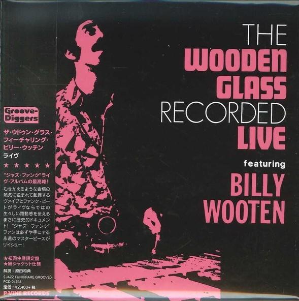 

CD WOODEN GLASS BILLY WOOTEN Wooden Glass Recorded Live Limited PCD24793 PVINE 2019 Japan Obi Jazz