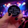 Brooch HELL WAS FULL SO I CAME BACK Brooch Pin Dinner Party Vacation Beach Party Prom Anniversary Graduation Clothes Decoration Party Accessory