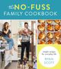 The The No-Fuss Family Cookbook : Simple Recipes for Everyday Life Book