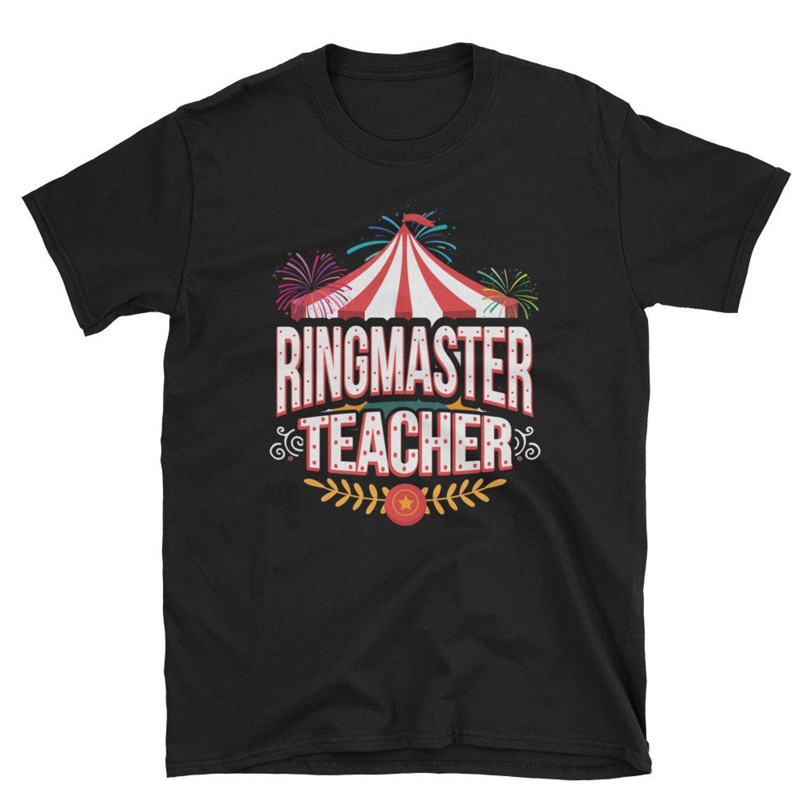 Ringmaster Teacher Shirt Circus Carnival Back To School Short-Sleeve T-Shirt S
