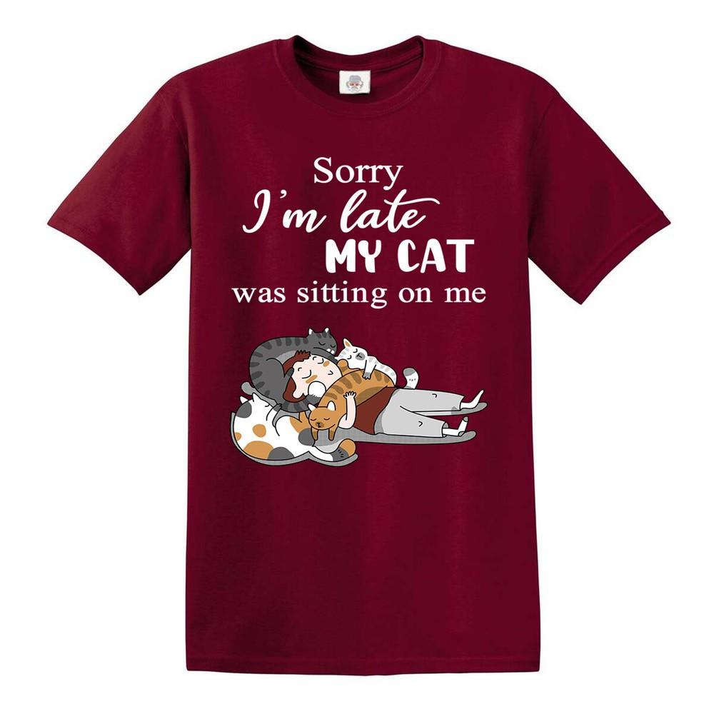 Sorry im late my cat was sitting on me unisex tshirt funny joke cats tshirt