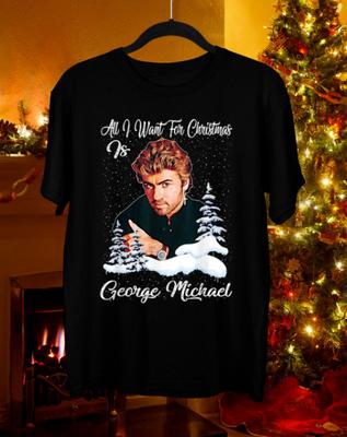 All I Want For Christmas Is George Michael Shirt Unisex Shirt New Black New Unisex T-Shirt