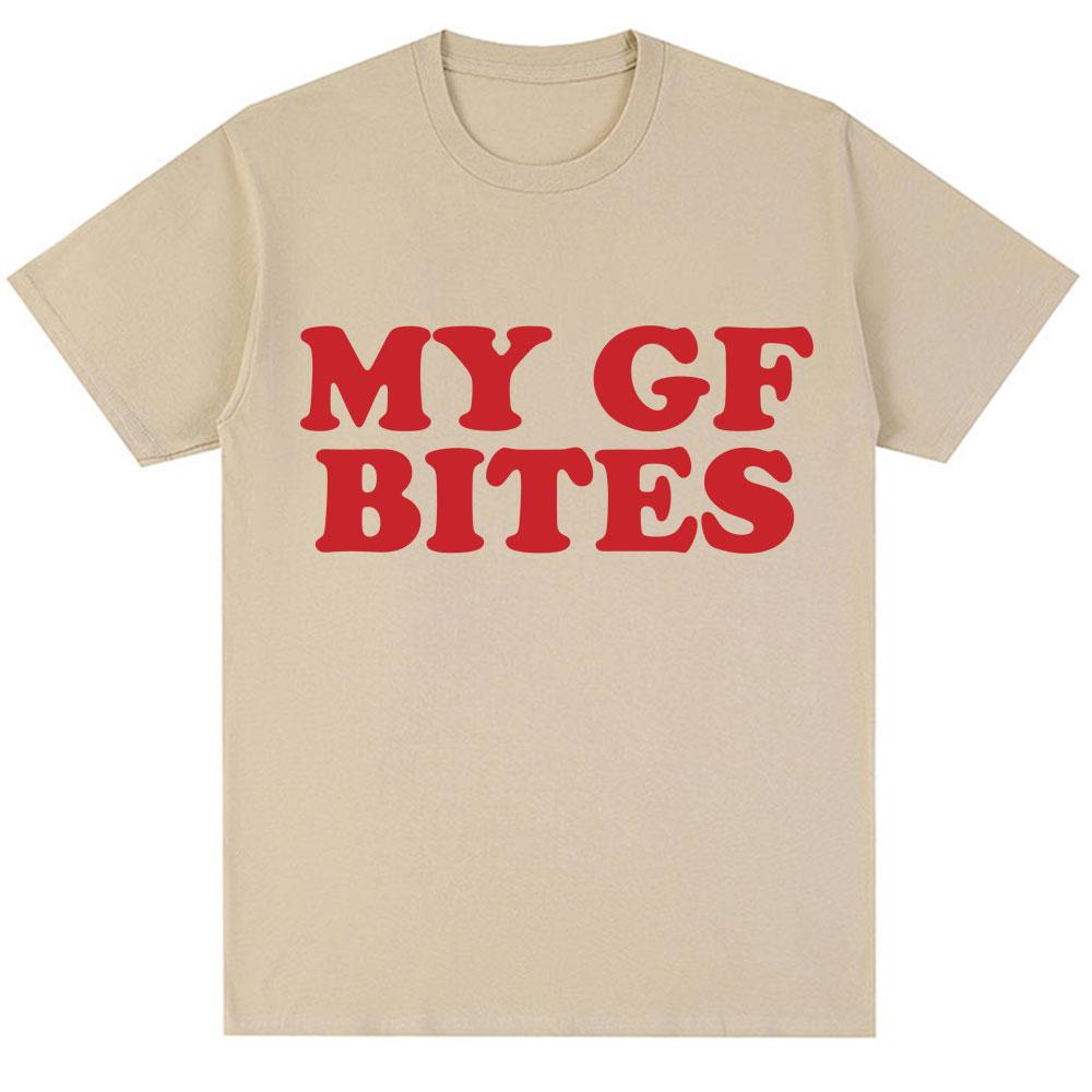 Funny My GF Bites Letter Print T Shirt Men Women Fashion Vintage O-Neck Humor Short Sleeve Oversized Cotton Casual T-shirt Gifts