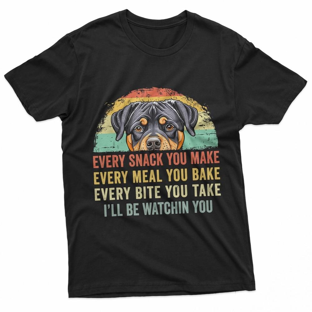 Rottweiler Cool Every Snack You Make Dog Cute Rottie Mom TShirt Unisex T-Shirt XXL