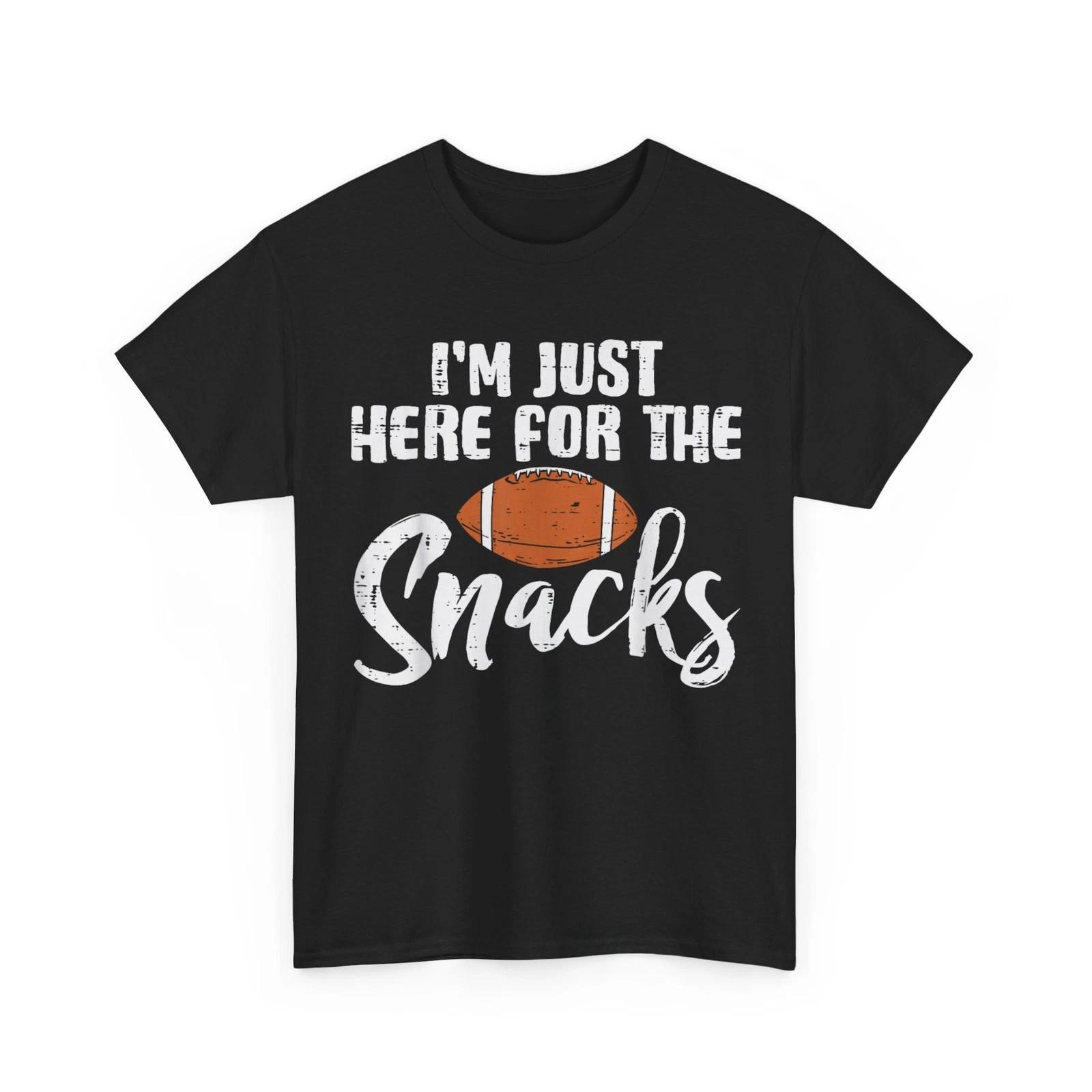 American Football Shirt, Just Here for The Snacks Women Men T-Shirt S