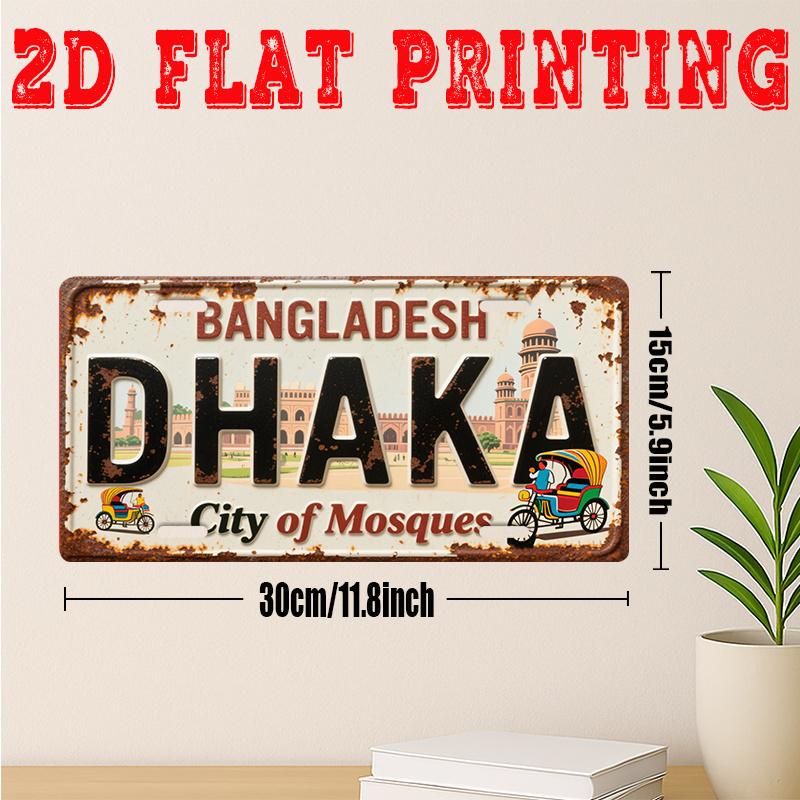D Flat pc Vintage Dhaka City Metal Wall Sign  BangladeshThemed Retro Art Suitable for Home Decor Bangladeshi Cultural Gift 15x30cm(5.9x7.8inch)