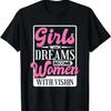 Girls With Dreams Become Women With Vision, Women Rights T-Shirt