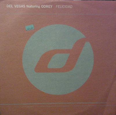 12inch Record DEL VEGAS, ODREY TEAMHOUSE - Felicidad DI2146 Distance 2001 France Dance & Electronica Used