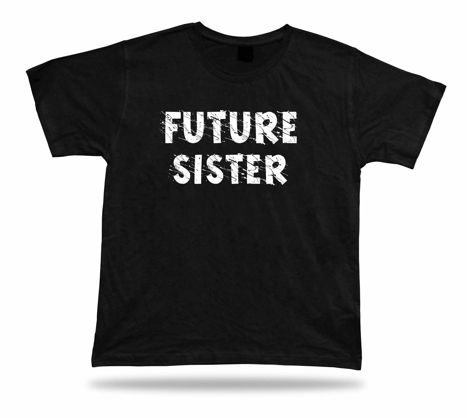 Future Sister Awesome No1 best Ever T shirt super Gift Idea birhday present Tee S