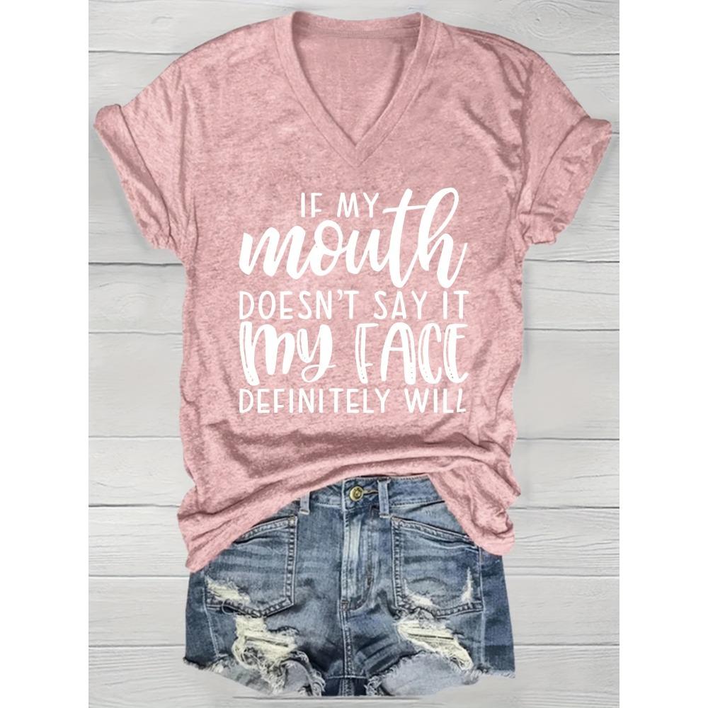 If My Mouth Doesn't Say It My Face Definitely Will Women's V-Neck Tee - Casual Green Graphic Top