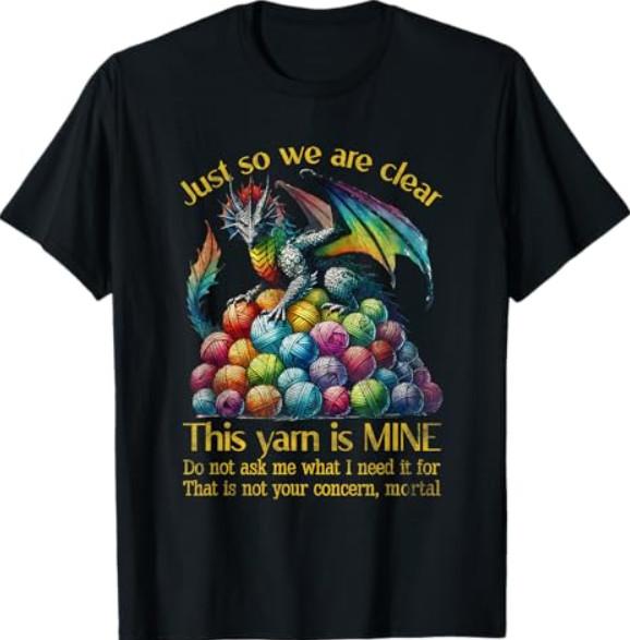 Yarn Is Mine T-Shirt Unisex T-Shirt XL