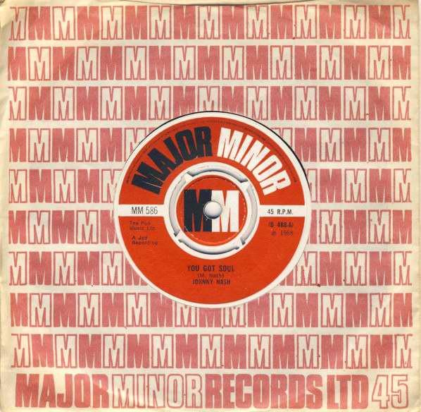 

7inch Record JOHNNY NASH - You Got Soul MM586 Major Minor 1968 UK Soul/Funk Used
