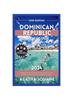 Kniha Dominican Republic 2024 : Caribbean Charm: Island Escapes and Cultural Treasures Unveiled, Your Handbook To the Dominican Republic