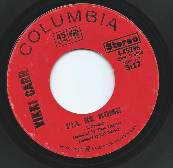 

7inch Record VIKKI CARR - I ll Be Home/Call My Heart Your Hom 445296 Columbia 1970 US Pop Used