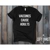 Vaccines Cause Adults T Shirt Funny Pro Vaccine Vintage Washed Streetwear Versatile Unisex Comfortable Breathable Homme Graphic