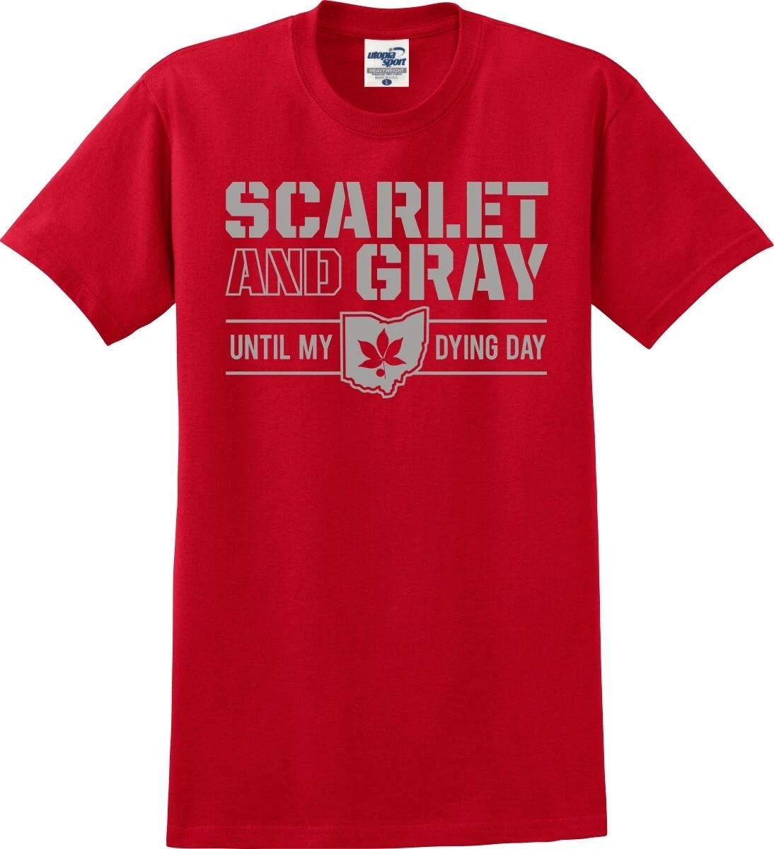 

Scarlet and Grey Until My Dying Day Unisex T shirt (S-5X) 2XL