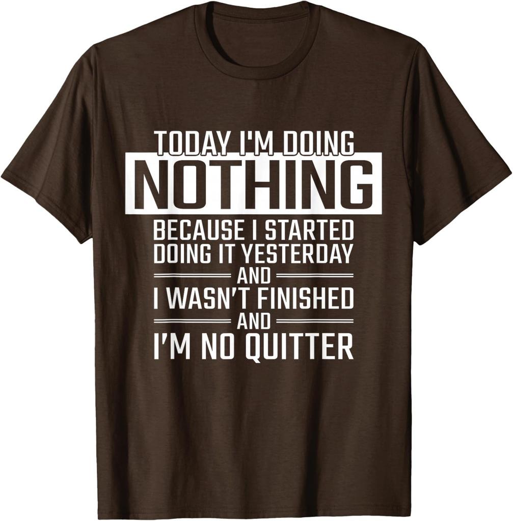 Today I'm Doing Nothing - Funny Lazy People Fun Unisex T-Shirt