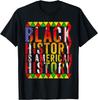 Black History Is American History Black History Month T-Shirt