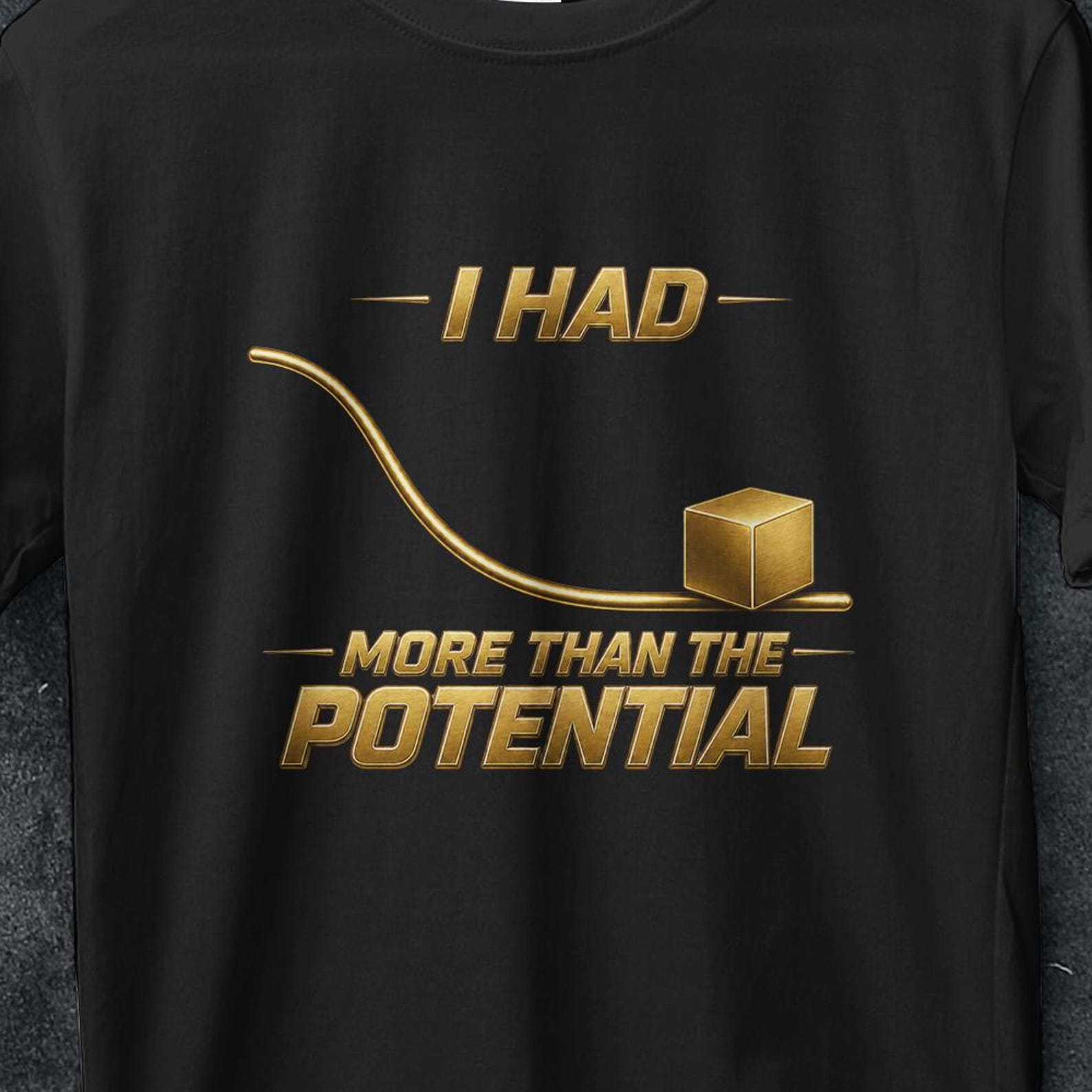 I had potential Funny Science Shirt, Physics Shirt, Science Shirt, Teacher Shirt Funny , Science Lover T-shirt, Grace, funny potential shirt M