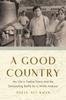 The A Good Country : My Life In Twelve Towns and the Devastating Battle for a White America Book