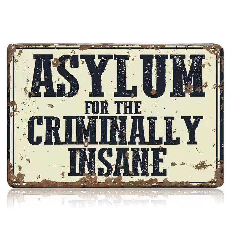 Tin Sign Asylum for the Criminally Insane Vintage Metal Plaque Wall Decor Funny Horror Quote Poster for Bar Pub Man Cave Home Of