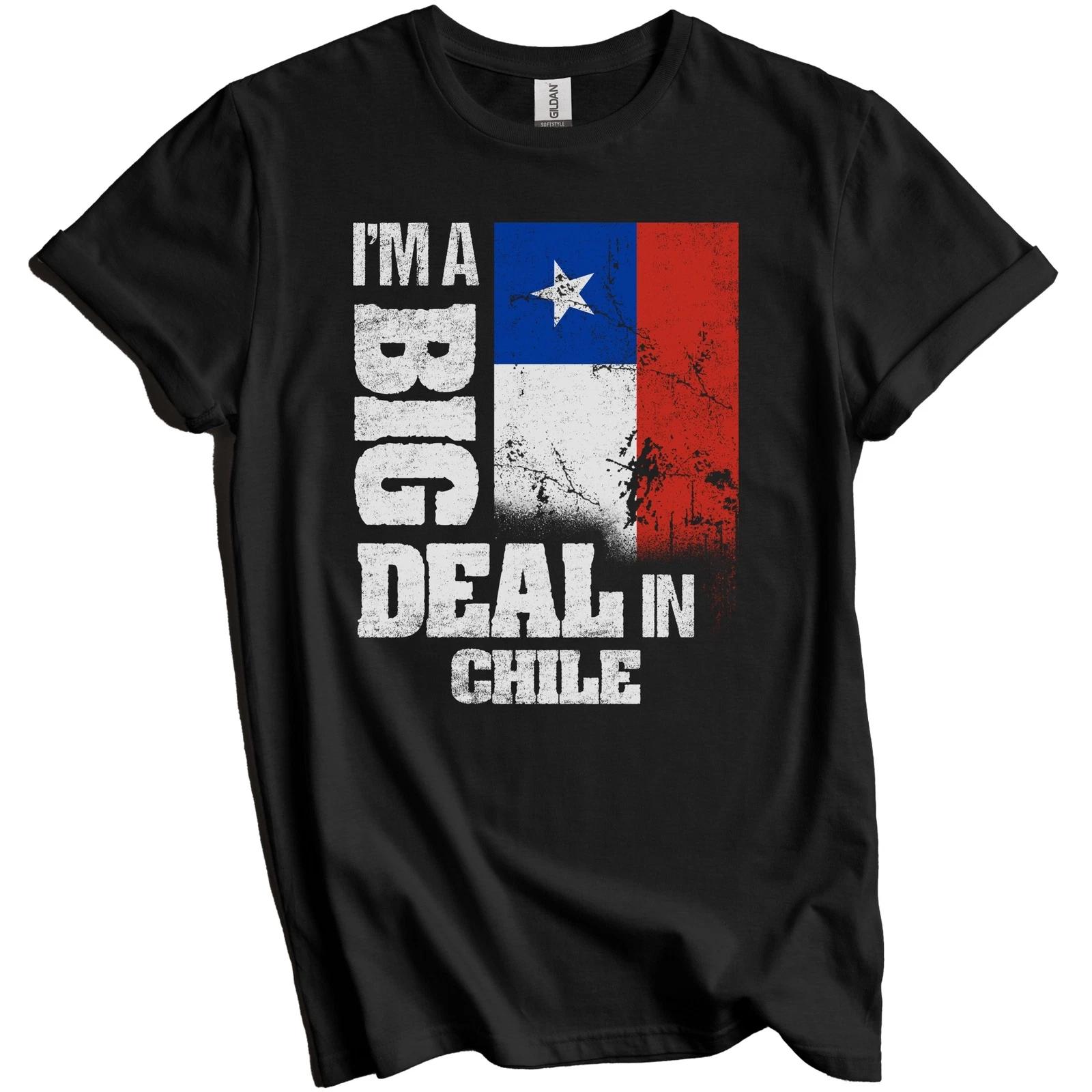 I m A Big Deal In Chile Funny Chilean Flag T-Shirt 3XL