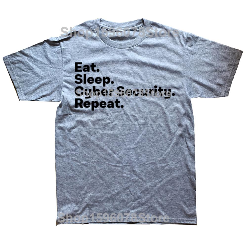 Eat Sleep Cybersecurity Gifts for Cyber Security Analyst T Shirts Graphic Cotton Streetwear Short Sleeve Summer Style Tshirt