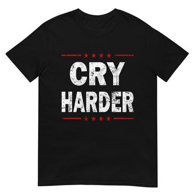 Cry Harder Trump 2024 Logo Funny Republican Political USA T-Shirt