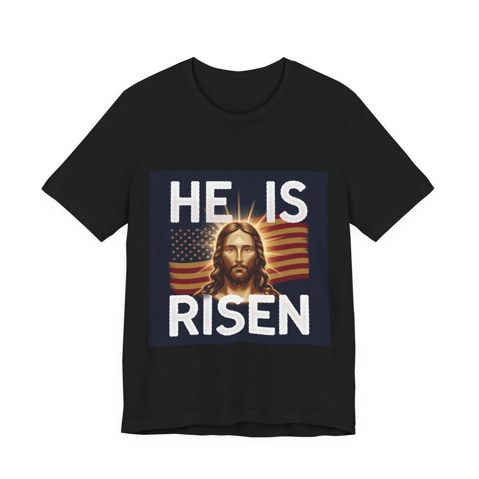 He Is Risen Jesus Patriotic Unisex T-Shirt Christian USA Tee 3XL