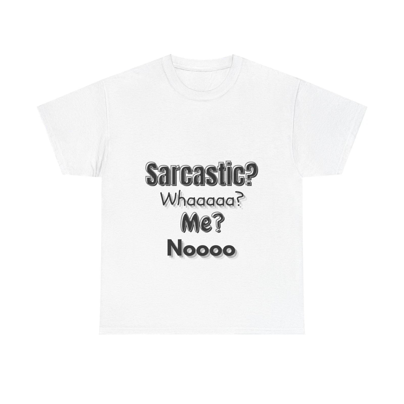 Funny Sarcastic T shirt Sarcastic Me Humor Attitude Novelty Tee S