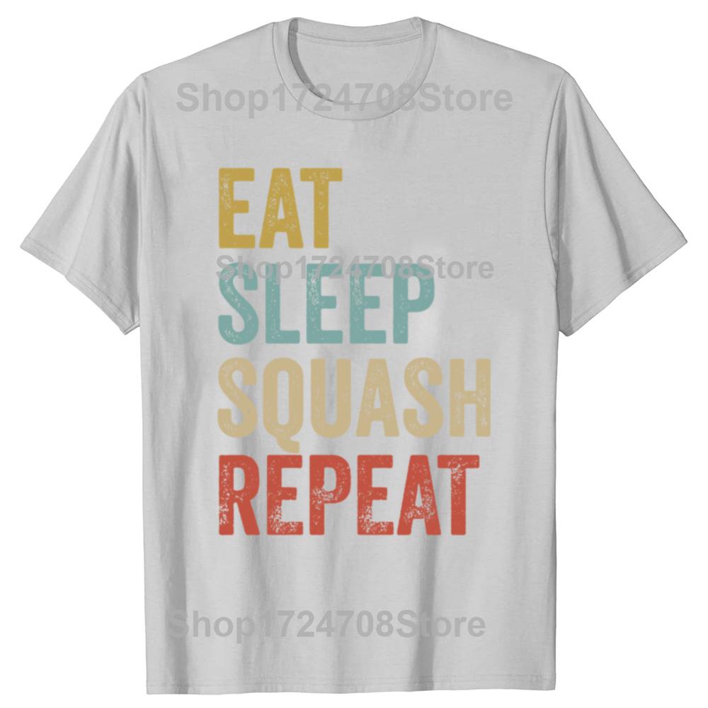 Funny Eat Sleep Squash Player Repeat Graphic T-shirts Men Women's Fashion Casual Tshirt 100% Cotton Loose Oversized T Shirt