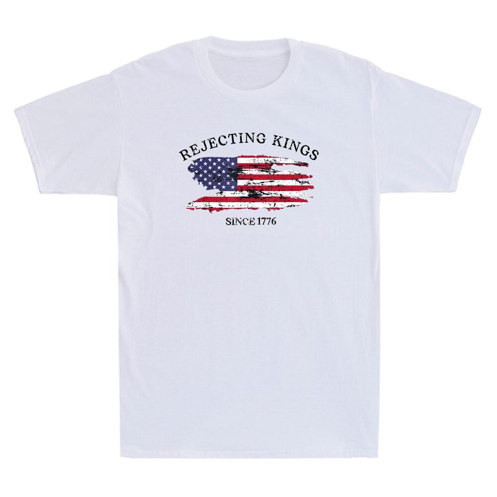 Rejecting Kings Since 1776 Patriotic American Flag 4th Of July Men s T-Shirt XL