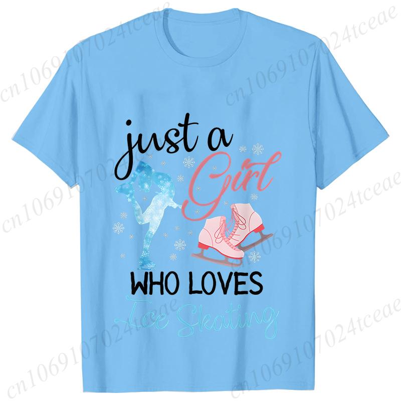 Funny Just A Girl Who Loves Ice Skating Tshirt Unisex Summer Cute  T Shirt Short Sleeve Skating Graphic Shirt Unisex Clothing