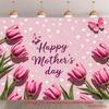 2D Floral Happy Mother's Day Backdrop Pink Tulips Party Decor