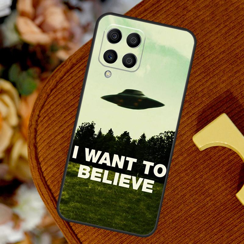 I Want To Believe For Samsung Galaxy M14 M34 M54 M12 M32 M52 M53 M33 M13 M20 M15 M55 M31s M30s M21 M51 Case