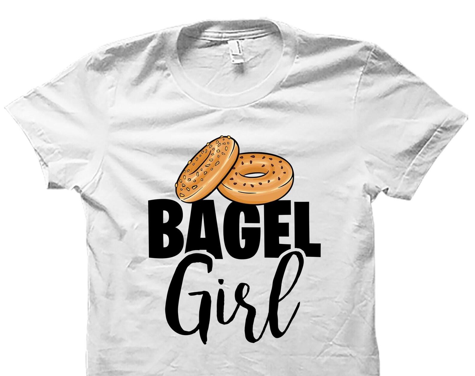 Bagel Shirt. Funny Bagel Gift. Bagel T-Shirt. Bagel Lover Gift. Foodie Gift. Coffee Gifts. Bagels Shirt. Breakfast Shirt #OS4292 M