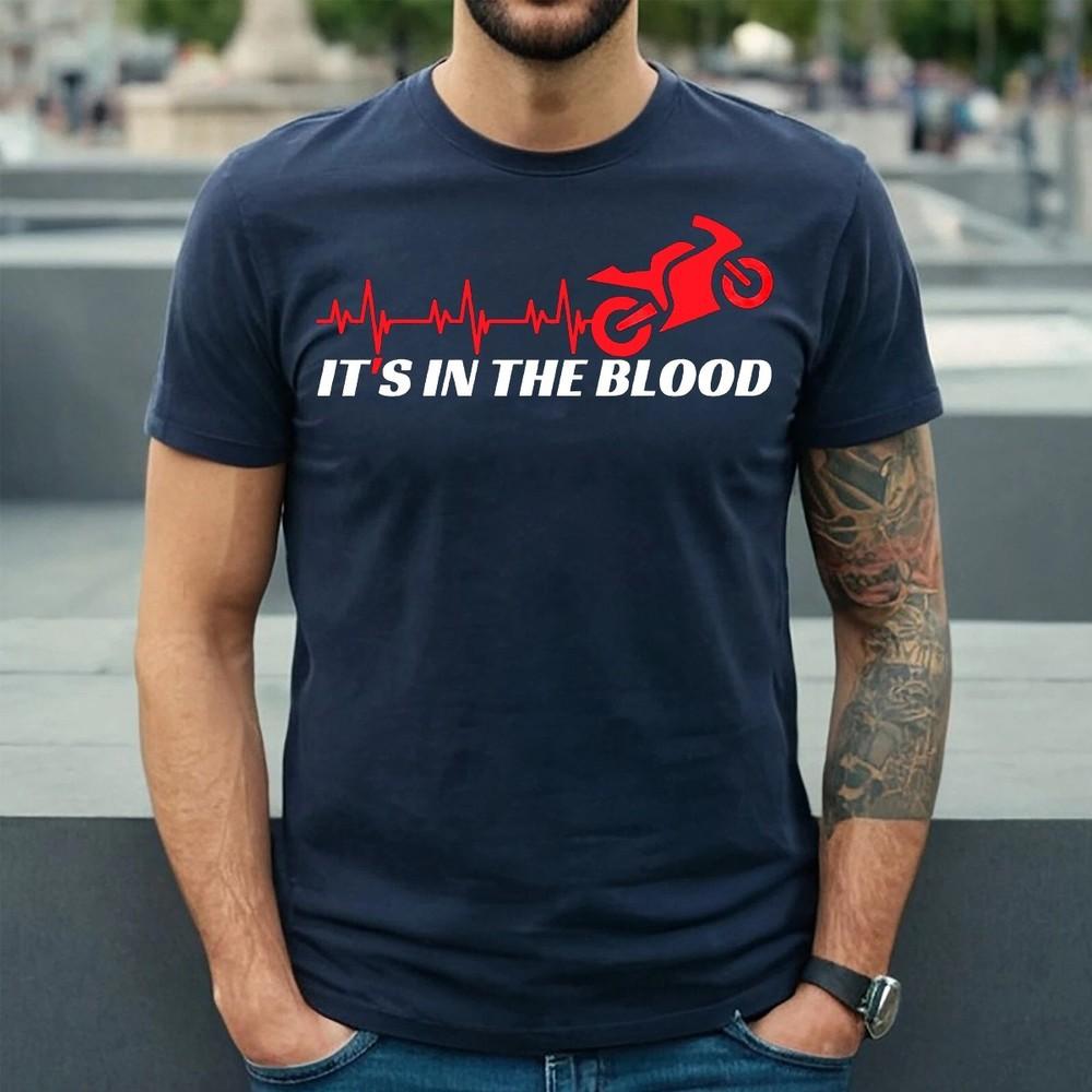 It s In The Blood | Motorbike | Superbike Racing | FUNNY | MEN S T-shirt TEE TOP 2XL