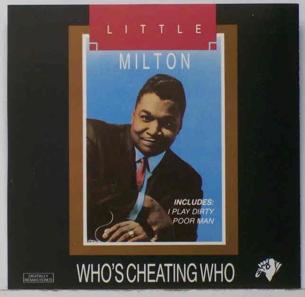 

CD LITTLE MILTON - Who s Cheating Who SSI860 Satellite Sound 1991 US Blues Used