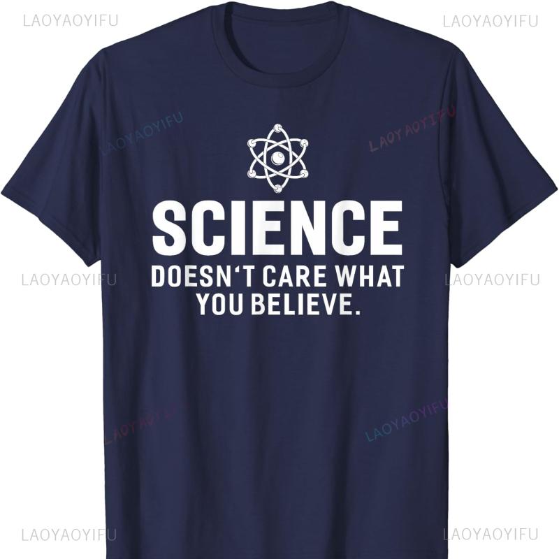 Science Doesnt Care What You Believe Funny Sayings Cotton TShirt Vintage Graphic T Shirts Women Clothing Graphic T Shirts Tops