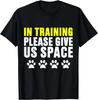 In Training Please Give Us Space Dog Reactive Dog Trainers Gift Unisex T-Shirt