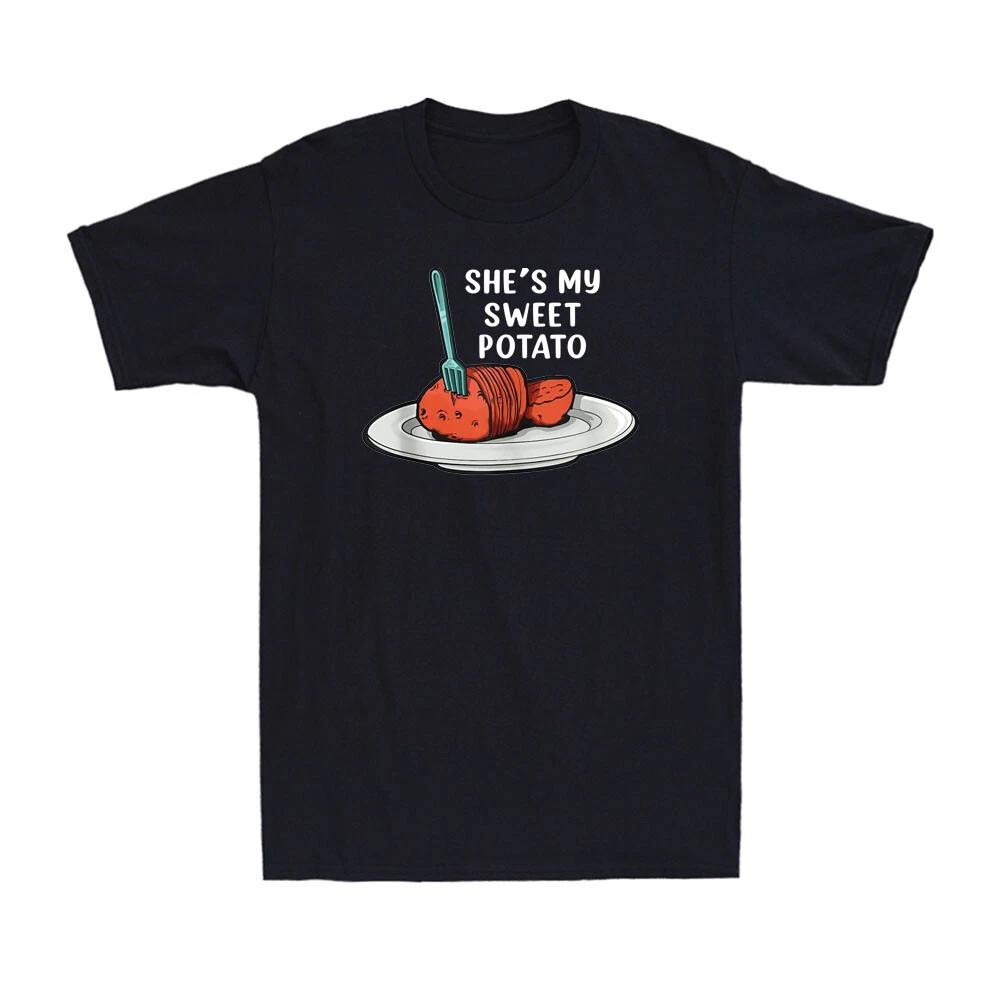 She s My Sweet Potato I Yam Funny Sarcastic Adult Joke Novelty Men s T-Shirt S