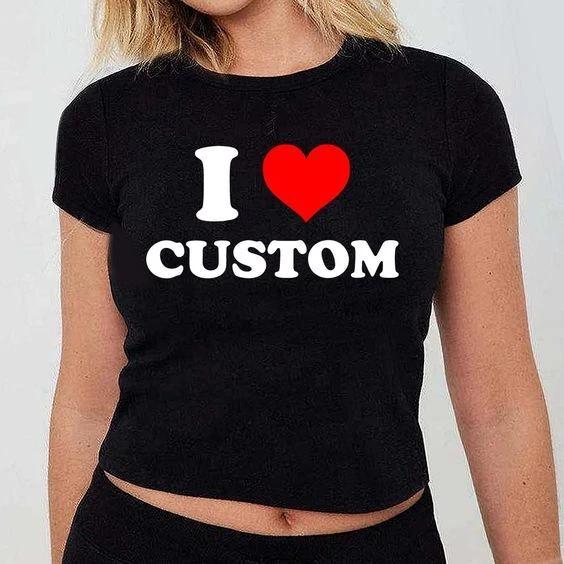 Men s and Women s T-shirts I Love Personalised Crop Top Baby tee Women top shirt gift XXXXL