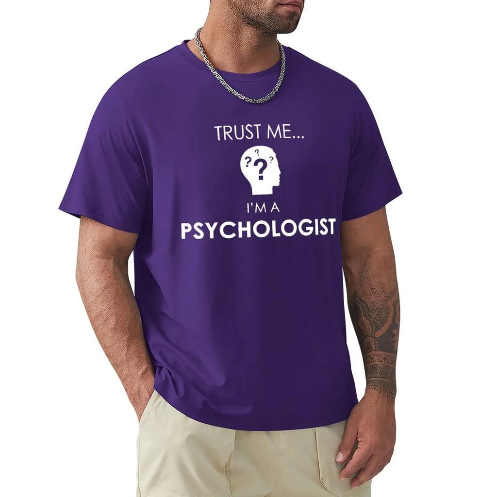 Trust Me I'm Psychologist Psychology Professional T Shirts Birthday Funny Graphic Cotton Short Sleeve O-Neck Harajuku T-shirt