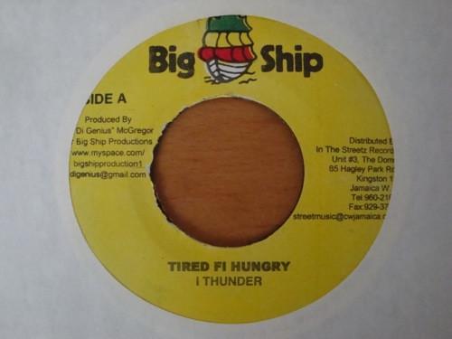 

7inch Record I THUNDER - Tired Fi Hungry NONE Big Ship Jamaica Reggae, Ska & Dub Used