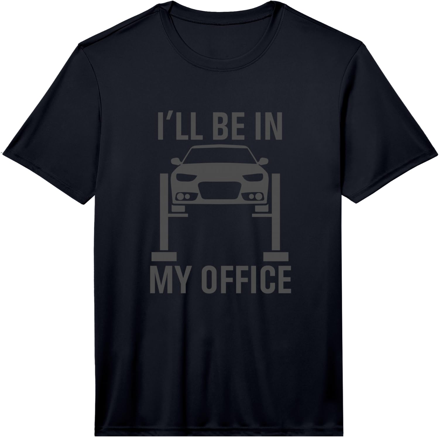 I ll Be in My Office Garage Car Mechanics Gift Performance Unisex T-Shirt XL
