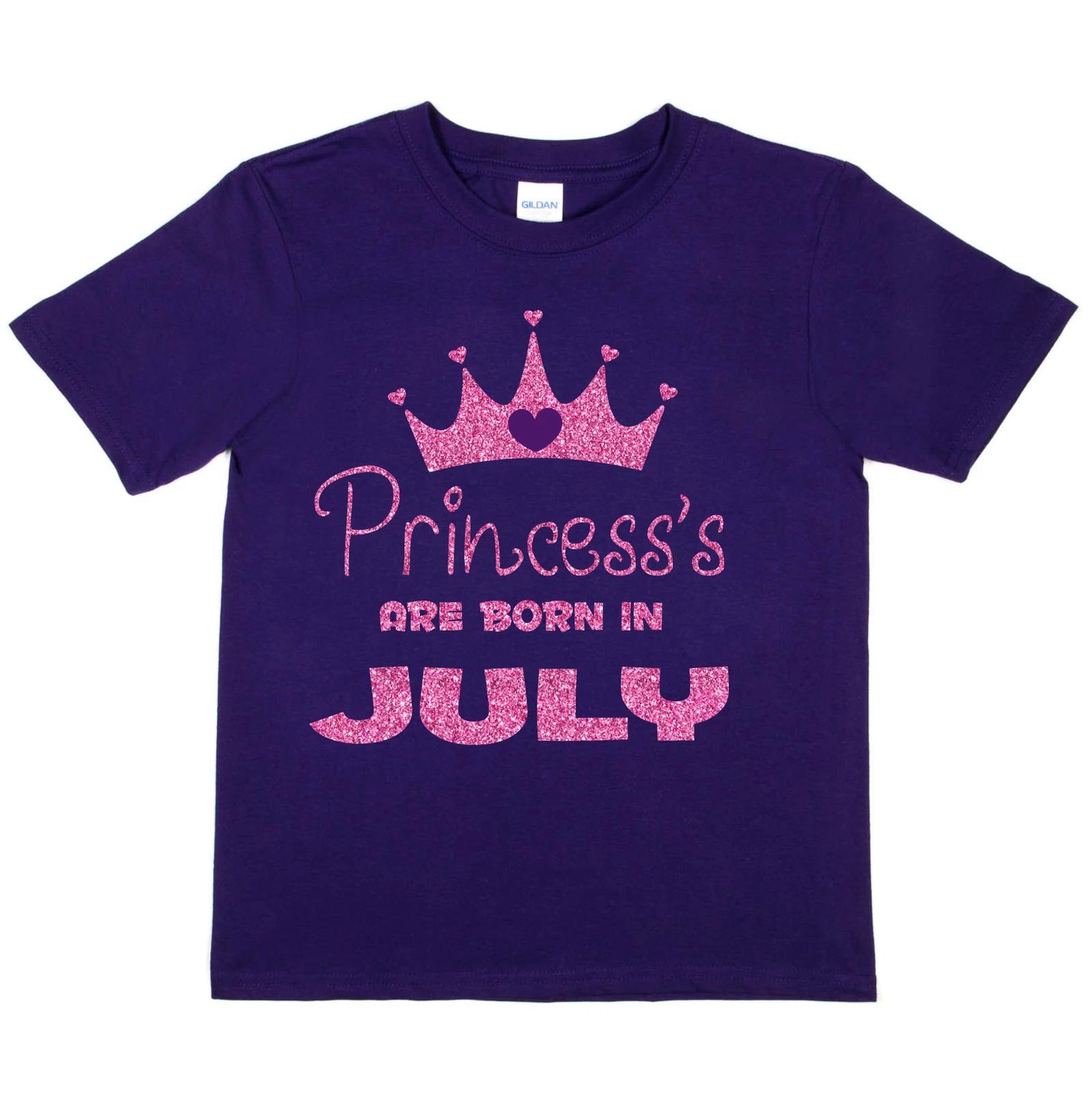 Birthday Girls T-shirt Princess s Are Born In July Funny Birthday Present Gift S