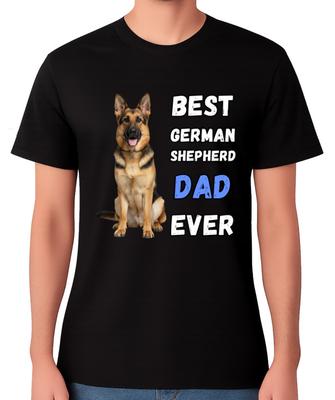 Best German Shepherd Dad Ever Funny Guard Dog Lover Gift T-Shirt Father Tee