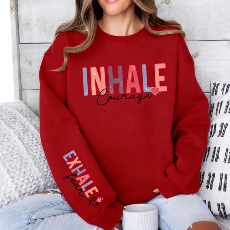 Motivational Quote Sweatshirt: Inhale Courage Exhale Fear Crew Neck Casual Fashion Soft Comfortable Autumn and Winter Hoodie Top