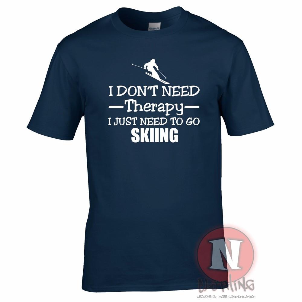 I Dont Need Therapy I Just Need To Go Skiing TShirt Skis Winter Sports Snow